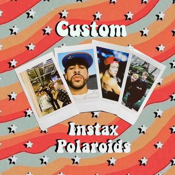 Custom Instax Polaroids *GENUINE*