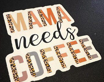 Pegatina "Mamá necesita café"