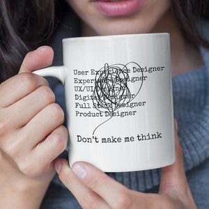 UX UI Product Designer Don't make me think Gift | UX Design Many Job Titles Funny Collegue Coworker Gift Mug