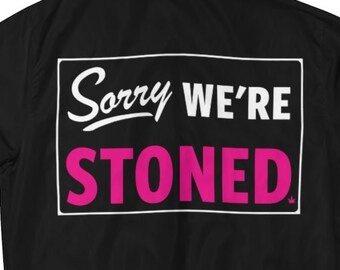 Sorry we are stoned edm 420 weed smoker Men's AOP Bomber Jacket
