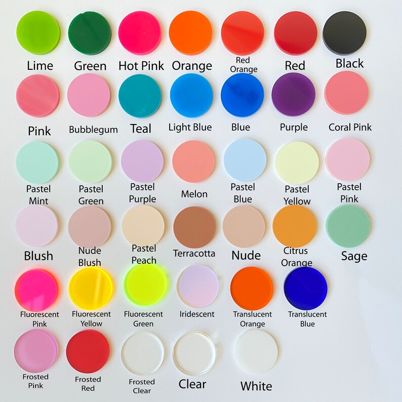 May include: A chart of 36 different coloured acrylic circles with their names listed below each circle. The colours include lime, green, hot pink, orange, red orange, red, black, pink, bubblegum, teal, light blue, blue, purple, coral pink, pastel mint, pastel green, pastel purple, melon, pastel blue, pastel yellow, pastel pink, blush, nude blush, pastel peach, terracotta, nude, citrus orange, sage, fluorescent pink, fluorescent yellow, fluorescent green, iridescent, translucent orange, translucent blue, frosted pink, frosted red, frosted clear, clear, and white.