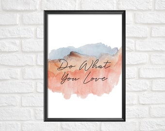 DoWhatYouLove Printable. DoWhatYouLove Sign Poster. Living Room Bedroom Prints. Printable Wall Art. Quote Prints. Do What You Love