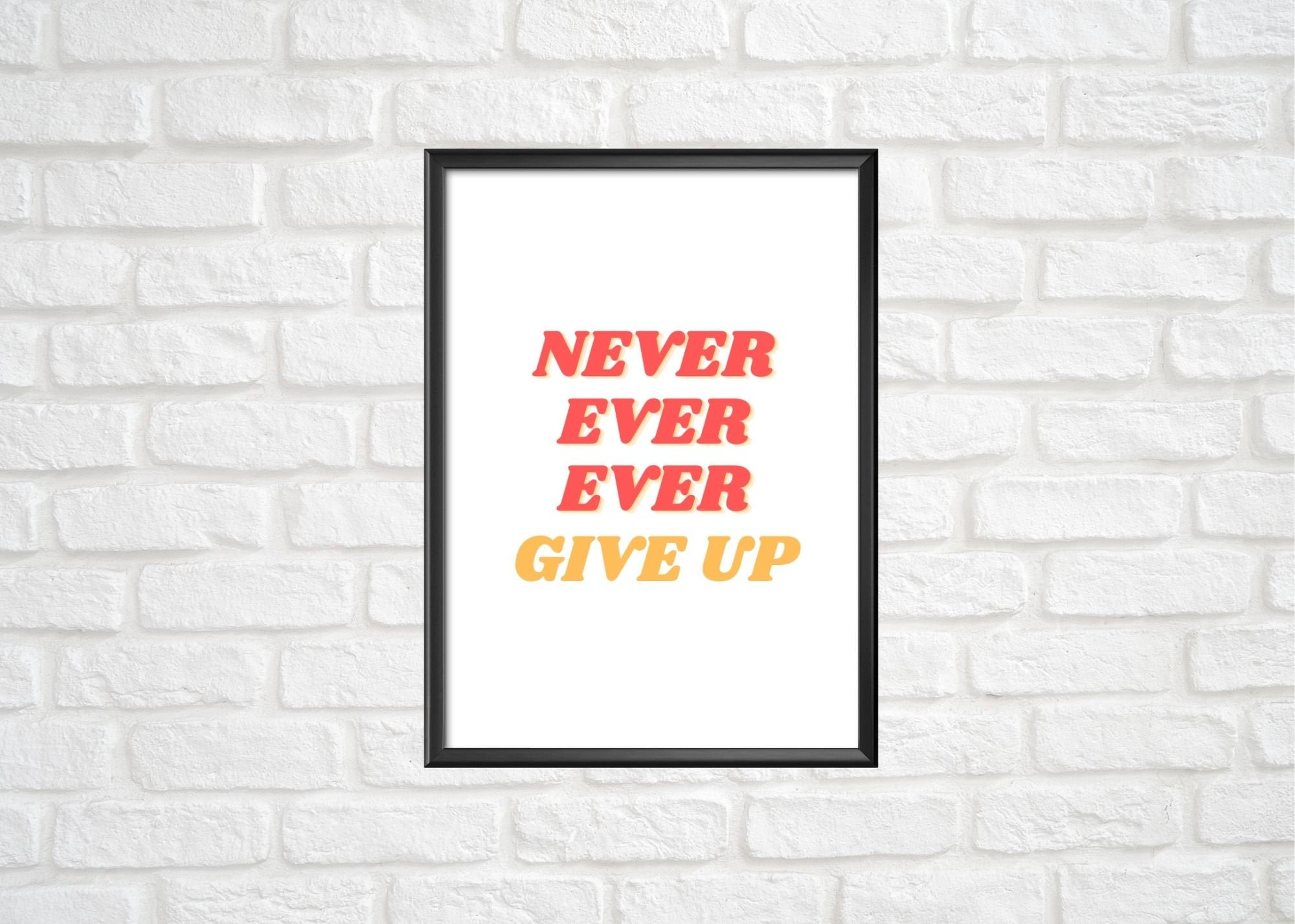 Never Give up Printable Poster. Never Give up Sign. Living - Etsy