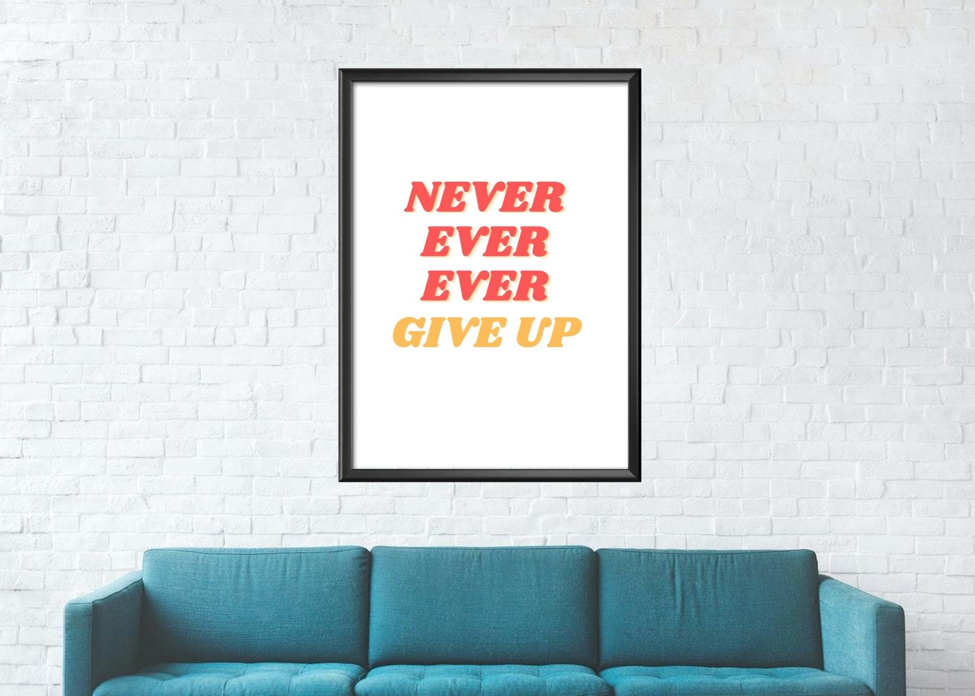 Never Give up Printable Poster. Never Give up Sign. Living - Etsy