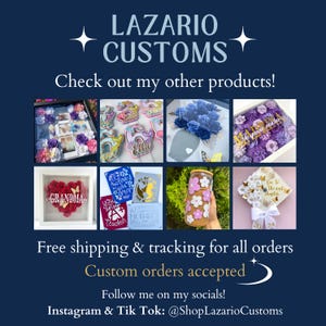May include: A navy blue graphic featuring various custom products, including floral arrangements, photo props, and a tumbler with flower decals. Text includes "LAZARIO CUSTOMS" and "Check out my other products!"