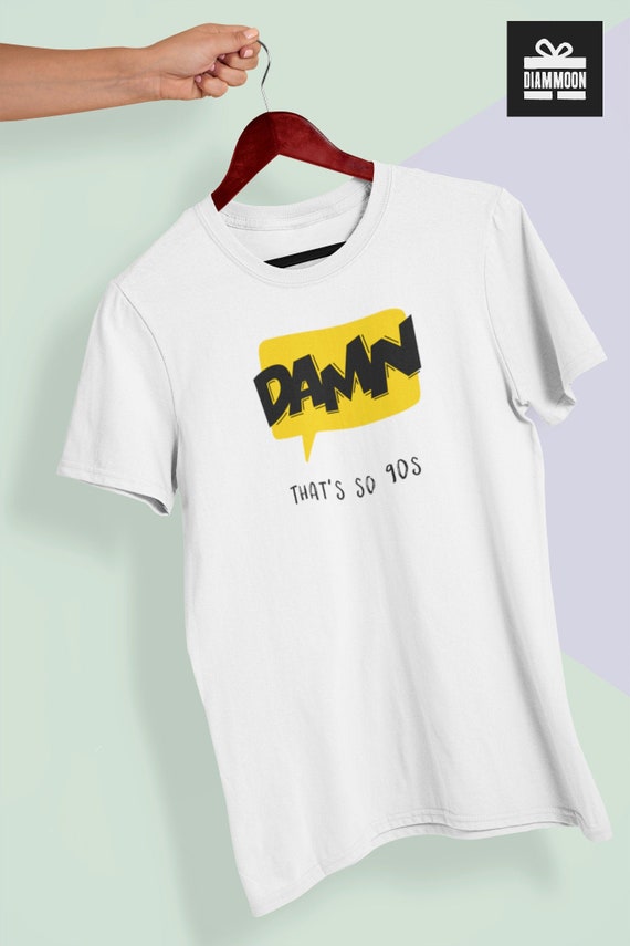 Damn So 90s T-Shirt Anniversary Shirt Design Damn Shirt 90s | Etsy