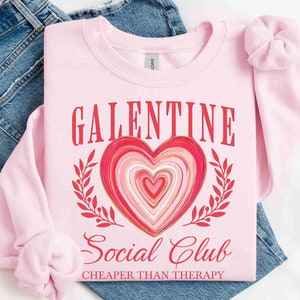 Galentines Day Matching Shirts. Galentines Day Gift, Valentines Sweatshirt, Best Friend Valentine Gift, Valentines Day Gifts, Galentine Gang