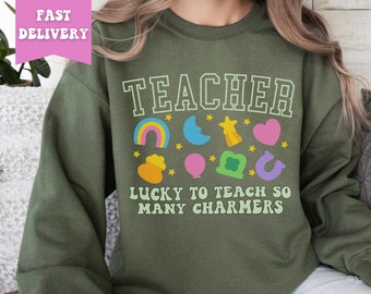 Teacher Sweatshirt for St Patricks Day, Lucky Teacher Sweater, Teach Sweatshirt, Saint Patricks Day Shirt for Teacher, Teacher St Pattys Day