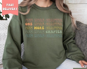 One More Chapter Sweatshirt, Funny Reading Shirt, Book Lover tee, Library Sweater, Book Lover Gift, Bookish Crewneck, Bookworm tee, Reader T