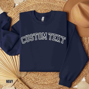 Custom Text Sweatshirt for Adults and Youth, Personalized Crewneck Sweatshirt, College Font Custom Text Sweatshirt with Arched Text