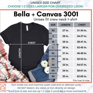 May include: Unisex size chart for Bella + Canvas 3001 t-shirts. The chart shows the length and chest measurements in inches for sizes XS to 5X. The chart also includes instructions for washing and caring for the t-shirts.
