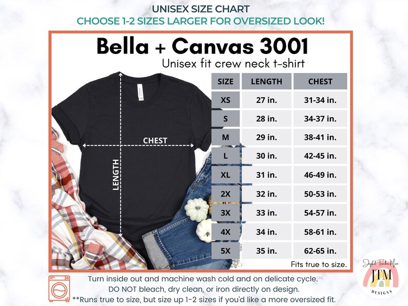 May include: Unisex size chart for Bella + Canvas 3001 t-shirts. The chart shows the length and chest measurements in inches for sizes XS to 5X. The chart also includes instructions for washing and caring for the t-shirts.