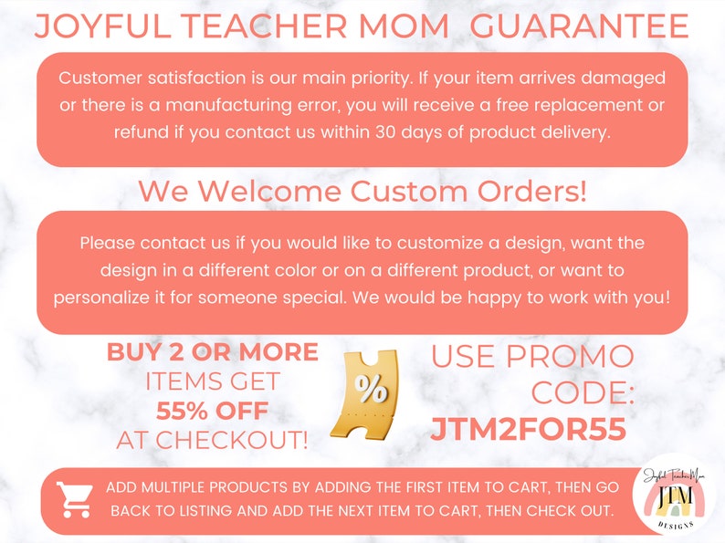 Może przedstawiać: Grafika w kolorze r&oacute;żowym i białym z tekstem "Joyful Teacher Mom Guarantee" i "We Welcome Custom Orders!"  Grafika zawiera r&oacute;wnież ofertę rabatową na zakup dw&oacute;ch lub więcej artykuł&oacute;w: "Buy 2 or More Items Get 55% Off at Checkout!"  Grafika zawiera r&oacute;wnież kod promocyjny: "Use Promo Code: JTM2FOR55".