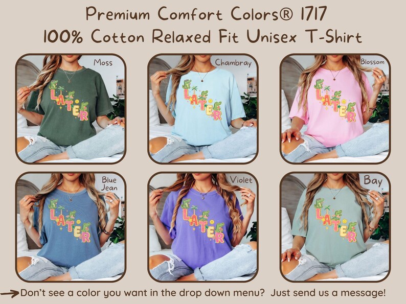 May include: A selection of unisex t-shirts in various colors, including moss green, chambray blue, and blossom pink. Each shirt features the word "LATER" in a colorful, tropical-themed design. The shirts are made of 100% cotton and have a relaxed fit.