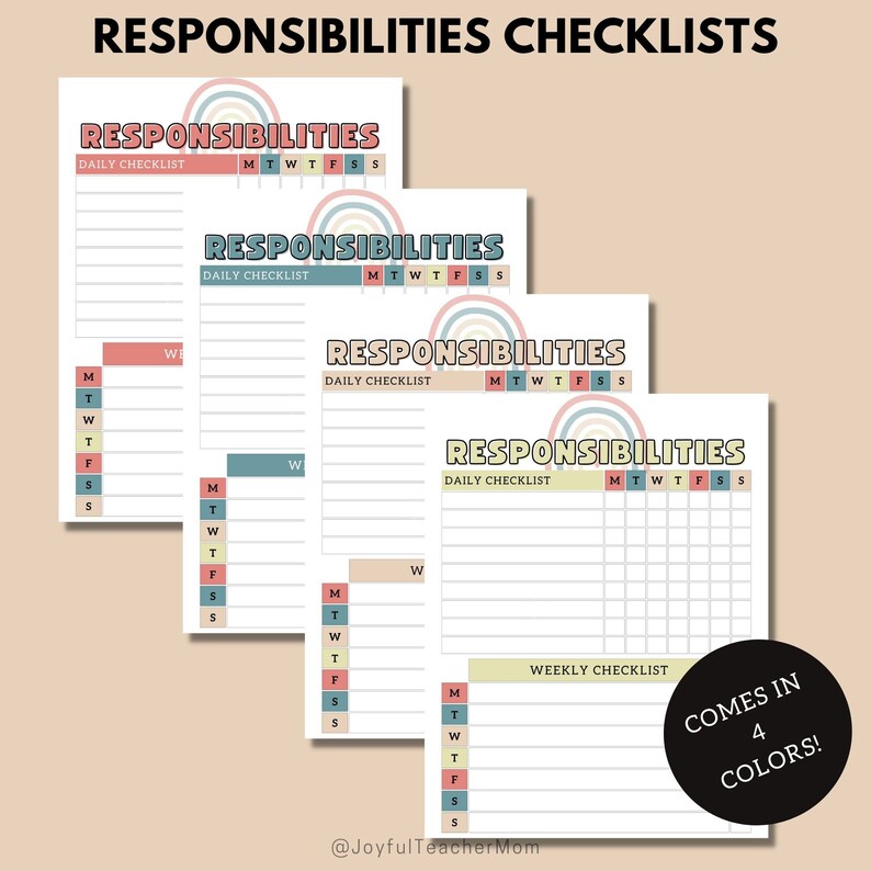 May include: Four printable checklists with rainbow designs. Each checklist is labeled "Responsibilities" and includes a daily checklist with days of the week and a weekly checklist. The text "Comes in 4 colors!" is in a circle at the bottom right corner.