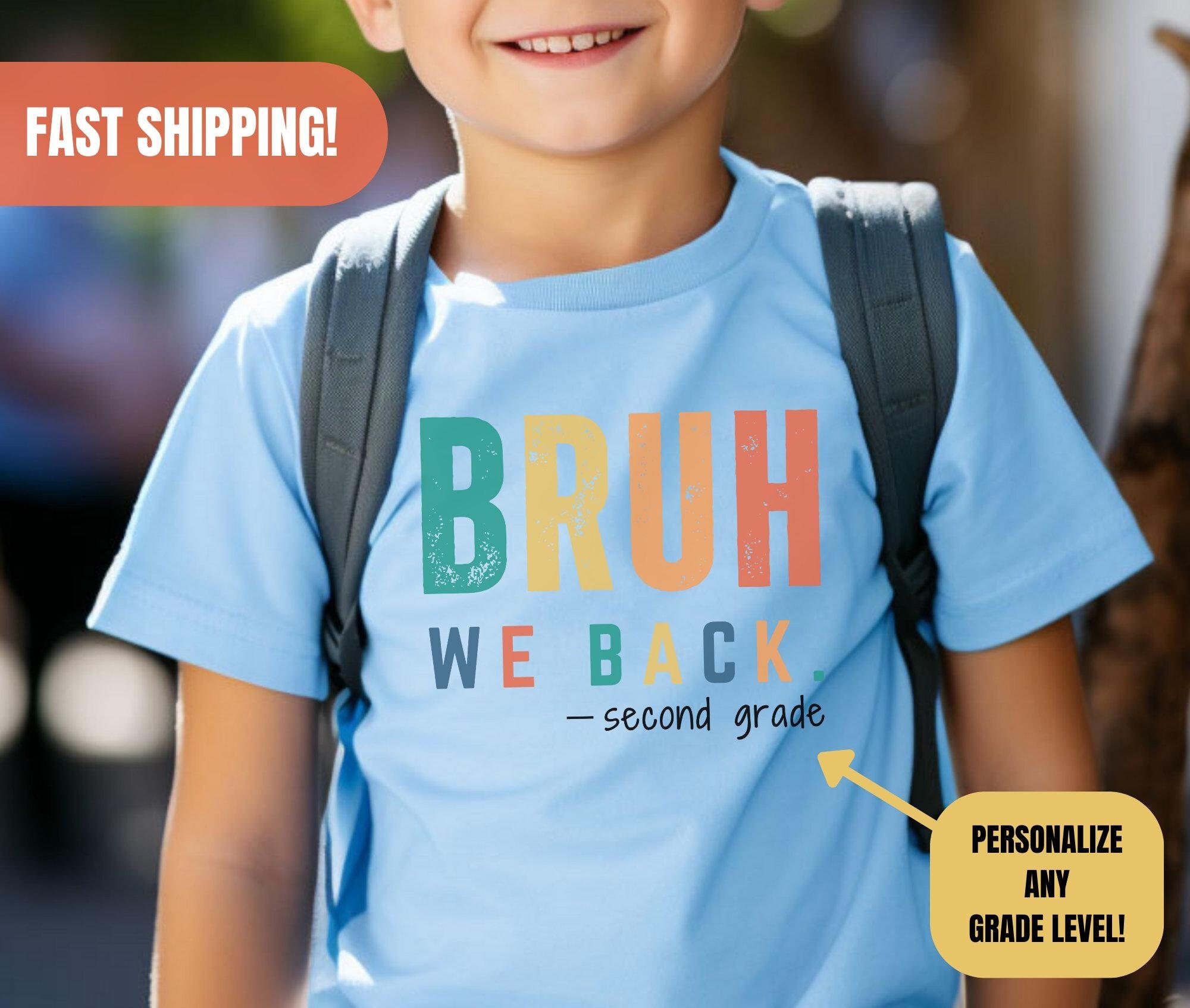 Custom Second Grade First Day of School Shirt, Back to School Shirt for Kids, 2nd Grade T-Shirt, 1st Day of School Tee, Bruh We Back T-shirt