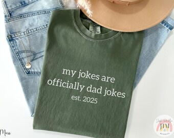 Comfort Colors® Dad Shirt, My Jokes are Officially Dad Jokes Tshirt, Funny Gift for Dad, First Fathers Day Gift, New Daddy Birthday Gift