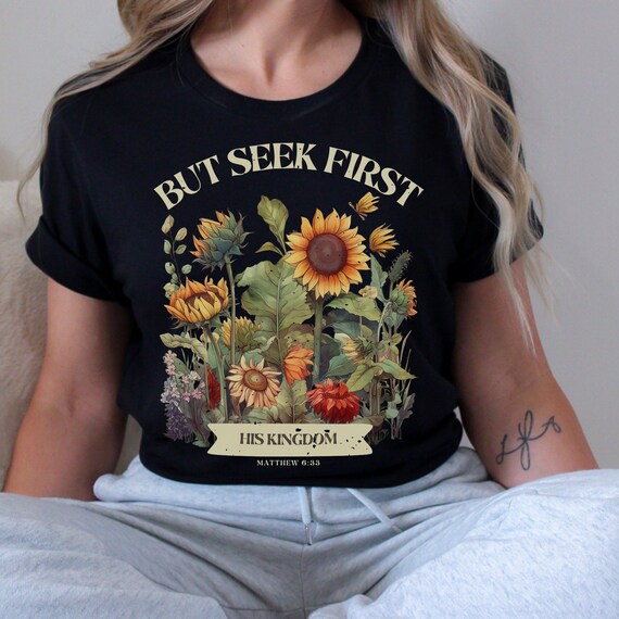 But Seek First His Kingdom Boho Christian Trendy Shirt But Seek First His Kingdom Boho Christian Trendy Shirt