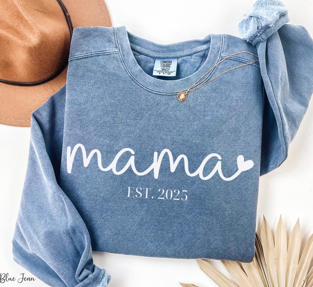 Mama Color:blue Custom Mama Comfort Colors Sweatshirt, New Mom Shirt With Est Date ...