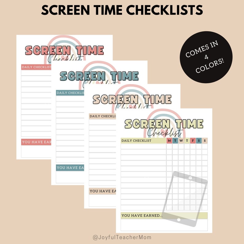 May include: Four printable checklists for tracking screen time. Each checklist features a rainbow design and the text "Screen Time Checklist". The checklists include a daily checklist and a weekly checklist with the days of the week labeled. The text "Comes in 4 colors!" is at the top right of the image.