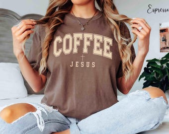 Coffee and Jesus Shirt, Coffee Lover T-shirt, Christian Gift, Comfort Colors Faith Tshirt, Minimalist Sweatshirt, Religious Gift for Easter