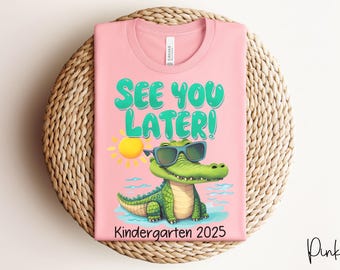 Kindergarten See You Later Alligator Last Day of School Shirt for Kids, Custom End of Year School Teacher Tee, Kinder Graduation Tshirt Gift