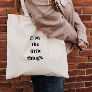 Enjoy the Little Things Canvas Tote Bag l Market Tote Bag