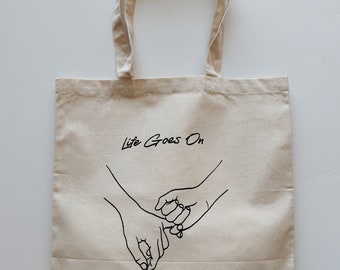 Life Goes On Tote Bag
