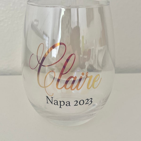 Custom Wine Glass | Personalized | Napa Valley | Wine Trip | Girls Trip | Gift