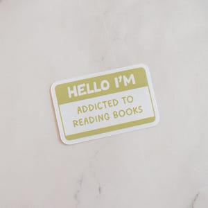 Hello I&#39;m Addicted to Reading Books Sticker, Bookish Kindle Sticker, Water Resistant Glossy Kindle Sticker