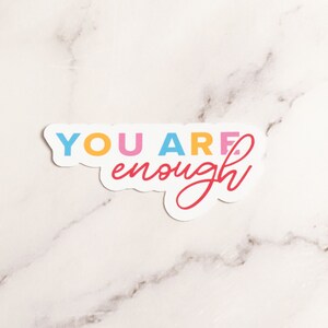 You Are Enough Sticker, I Am Enough Motivational Sticker, You Are Worthy Inspirational Sticker