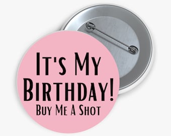 It's My Birthday Today! Pink 2.25” Large Pinback Button Pin 
