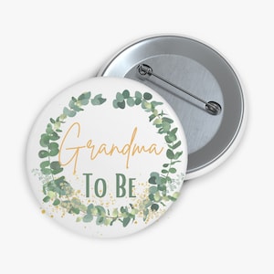 Golden Garden Theme, Pinback Button, Baby Shower Party Pins, Gender Reveal Party Favor,  Grandma To Be Party Favors, Garden Theme