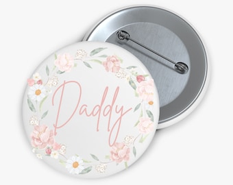 Dusty Pink Flower Themed Baby Shower Party Pins, Pinback Button, Party Favors,  Daddy Pin, Baby Announcement, Gender Reveal (Dusty Pink)