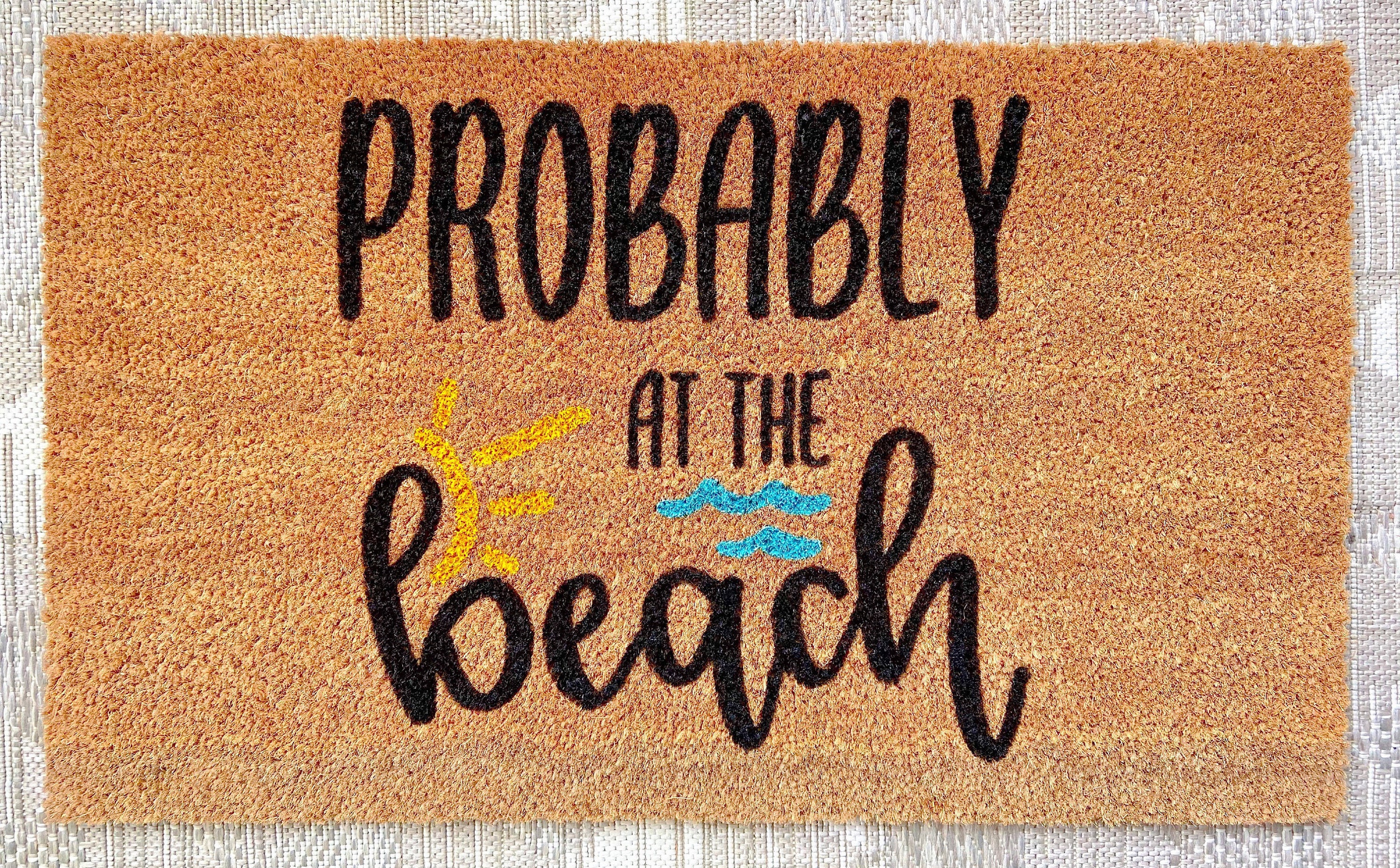 Probably at the Beach Doormat 