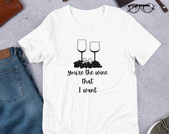 You're the wine t-shirt | Unisex t-shirt | wine lovers t-shirt | wine tasting t-shirt