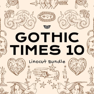 May include: A digital graphic featuring the text GOTHIC TIMES 10 Linocut Bundle in black, centered against a light beige background. The design is surrounded by brown line art illustrations of skulls, swords, hearts, hands, and eyes.