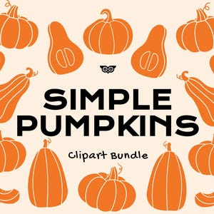May include: A set of 12 simple orange pumpkin illustrations in various shapes and sizes. The pumpkins are outlined in black and have a simple, minimalist design. The text "SIMPLE PUMPKINS Clipart Bundle" is displayed in black letters.