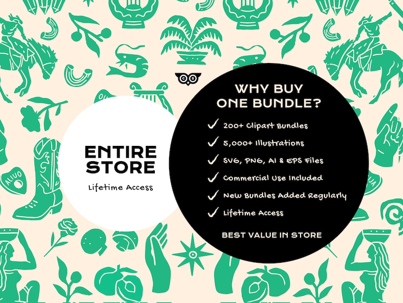 May include: A digital graphic featuring a cream background with a repeating pattern of green illustrations including cowboy boots, hands, and plants. A large black circle contains the text: WHY BUY ONE BUNDLE? 200+ Clipart Bundles, 5,000+ Illustrations, SVG, PNG, AI & EPS Files, Commercial Use Included, New Bundles Added Regularly, Lifetime Access, BEST VALUE IN STORE. A white circle displays: ENTIRE STORE Lifetime Access.