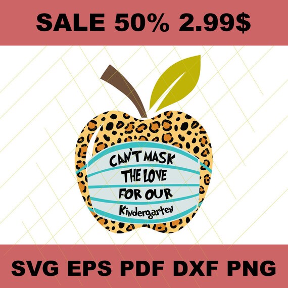 Download Cant Mask The Love For My Kindergarten Svg Teach Svg Apple Etsy