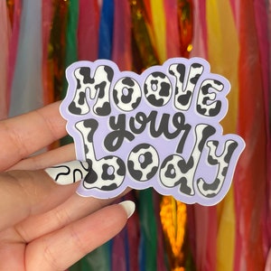 Cow Print Sticker “Moove your body” motivational workout sticker for water bottle, laptop, etc.