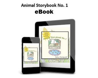 Animal Storybook No. 1 Building Self Esteem through Animal Stories by Cathy Chargualaf Self Published Downloadable eBook