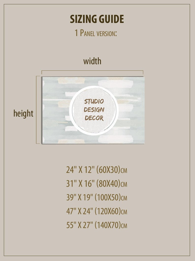 May include: Sizing guide for a single panel canvas print with a light blue background and white and beige brushstrokes. The print features a circle with the text "Studio Design Decor" in brown text. The guide lists five different sizes in inches and centimeters.