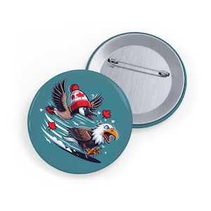 Canada Goose vs Bald Eagle Button, Funny Canadian Pride Pin, Strong Canada Support, Patriotic Gift, Backpack Jacket Accessory