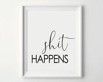 funny toiletwcbathroomguest bathroom print Shit Happens digital quote printable instant download file funny bathroom wall decor