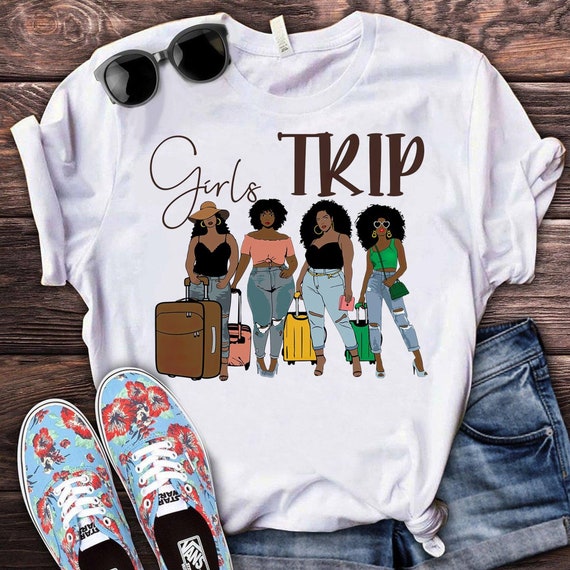 Girl Trip Classic TShirt Black Girl Tripping Shirt Girl Etsy