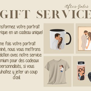 May include: A collage of personalized gift ideas, including a white mug with a black rim, a white t-shirt, a water bottle, and a framed illustration of a couple. The text "After Sales GIFT SERVICE" is at the top of the image. The text "Transformez votre portrait num&eacute;rique en un cadeau unique!" is at the top left of the image. The text "Une fois votre portrait termin&eacute;, nous vous mettrons en relation avec notre service premium pour des cadeaux personnalis&eacute;s, si vous souhaitez y jeter un coup d'&oelig;il." is at the bottom left of the image.