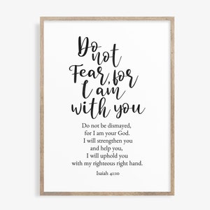 Do Not Fear For I Am With You Do Not Be Dismayed,Isaiah 41:10,Bible Verse Printable Wall Art,Scripture poster,Nursery Decor,Bible Quotes