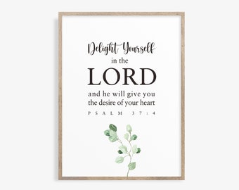 Psalm 37:4 Bible Verse Wall Art, Delight yourself in the lord, Scripture Wall Art, Bible Verse Printable Wall Art, Digital Print