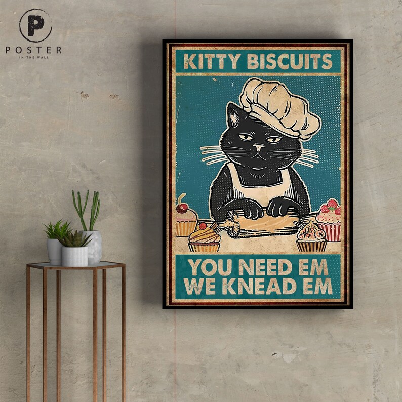 Kitty Biscuits  PosterYou need em we knead emCat Poster   Kitty Biscuits  PosterYou need em we knead emCat Poster